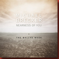 brecker_nearness_of_you