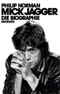 Mick Jagger Biographie von Philip Norman