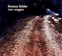 thomas-felder_von-wegen